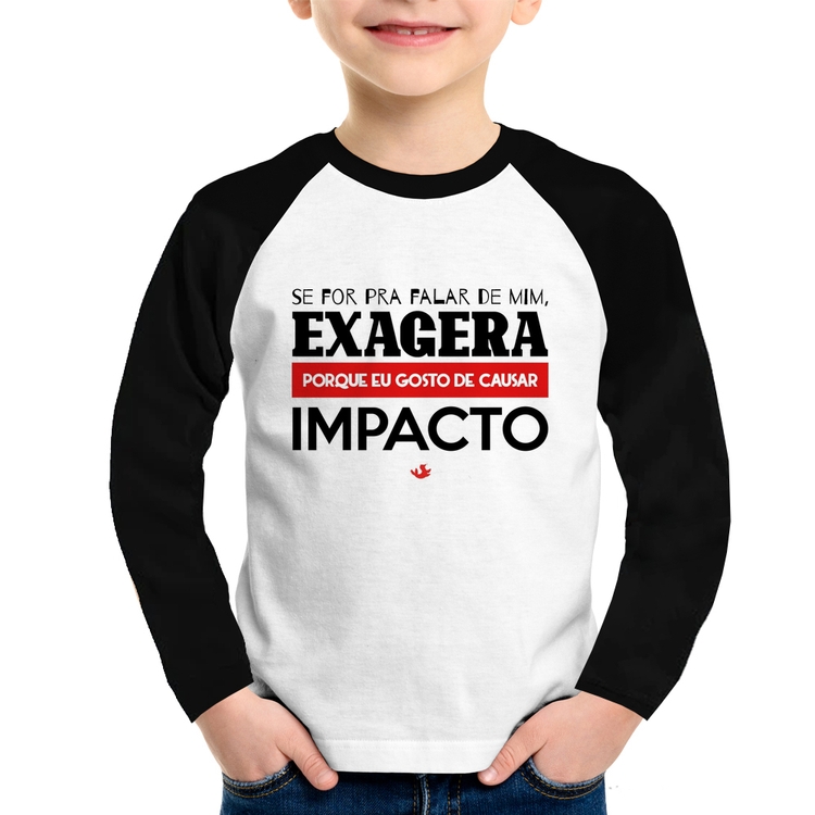 Camiseta Raglan Infantil Se for pra falar de mim, exagera Manga Longa