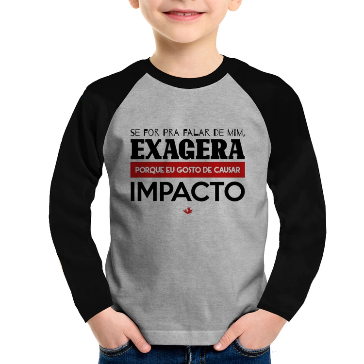 Camiseta Raglan Infantil Se for pra falar de mim, exagera Manga Longa - Cinza/Preto