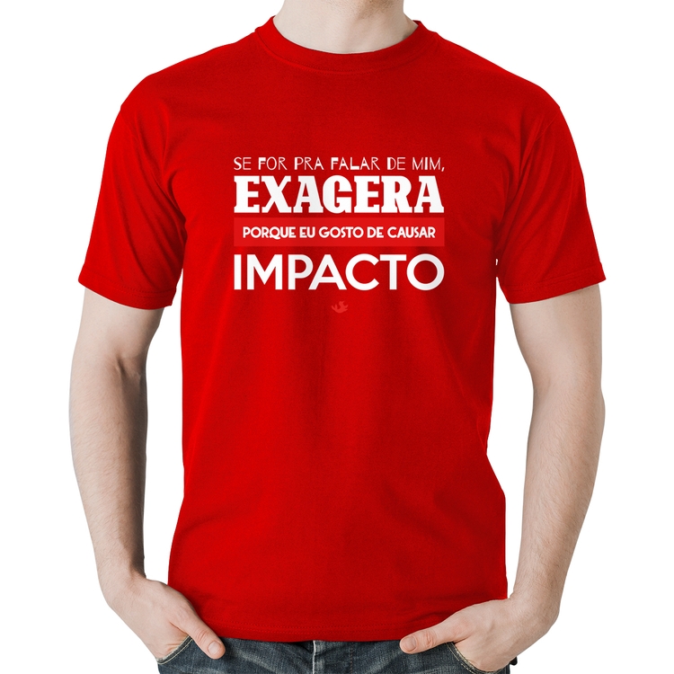 Camiseta Algodão Se for pra falar de mim, exagera - Vermelha
