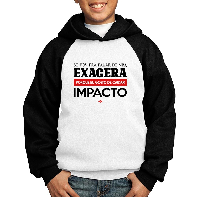 Moletom Infantil Se for pra falar de mim, exagera - Branco/Preto