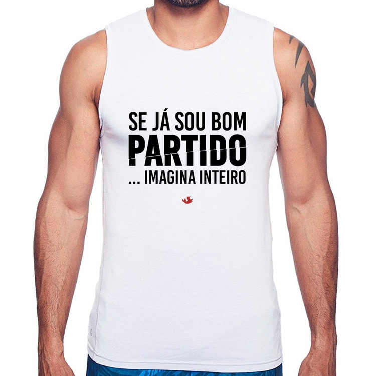 Regata Se já sou bom partido... imagina inteiro