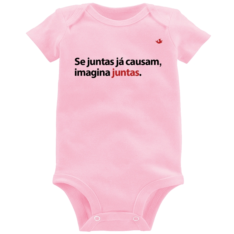 Body Bebê Se juntas já causam, imagina juntas - Rosa Bebê