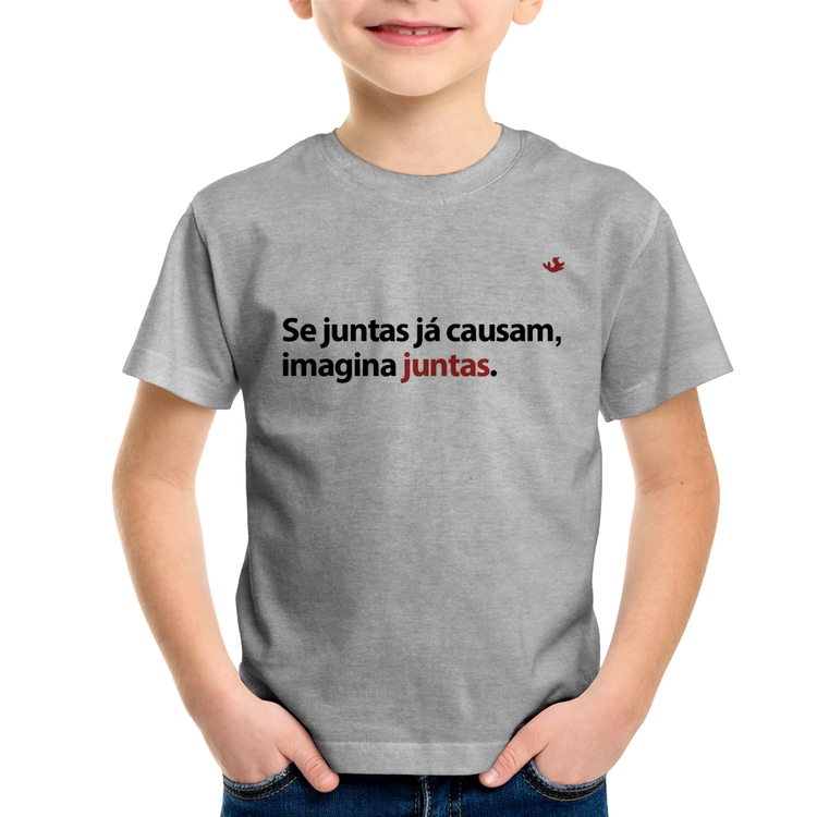 Camiseta Infantil Se juntas já causam, imagina juntas - Cinza