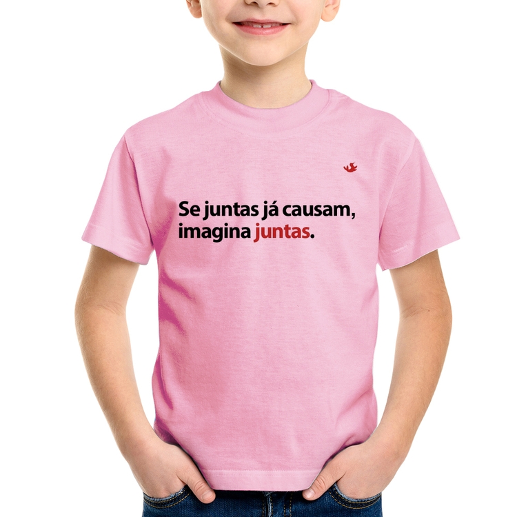 Camiseta Infantil Se juntas já causam, imagina juntas - Rosa Bebê