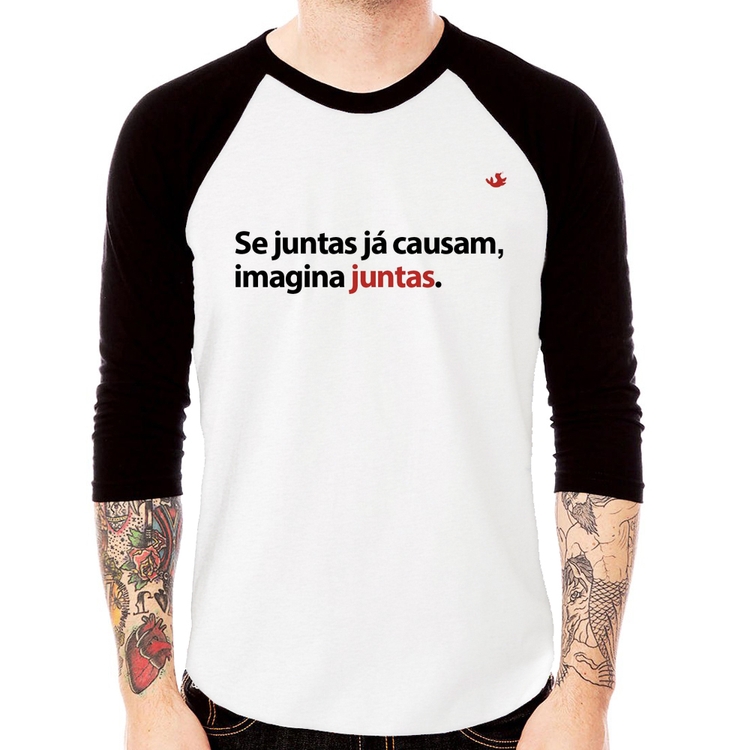 Camiseta Raglan Se juntas já causam, imagina juntas Manga 3/4