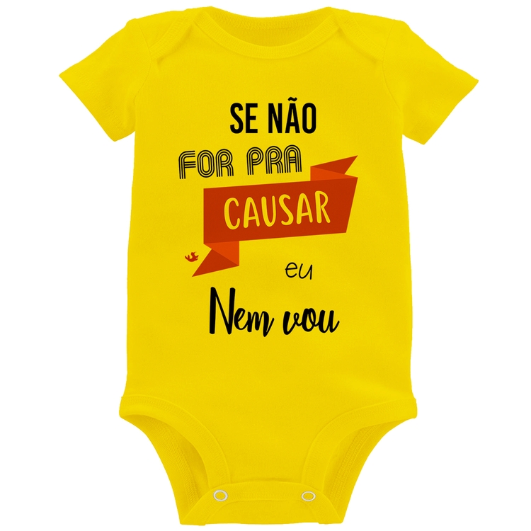 Body Bebê Se não for pra causar eu nem vou - Amarelo