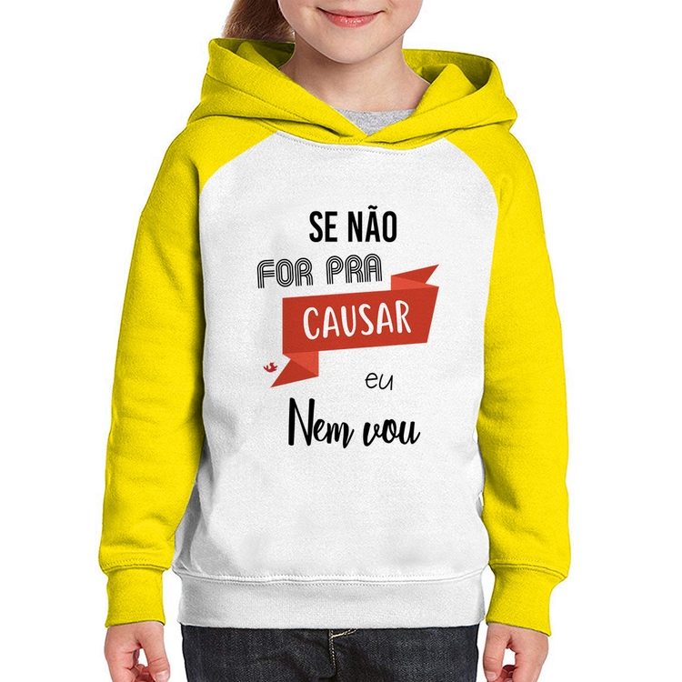 Moletom Infantil Se não for pra causar eu nem vou - Branco/Amarelo