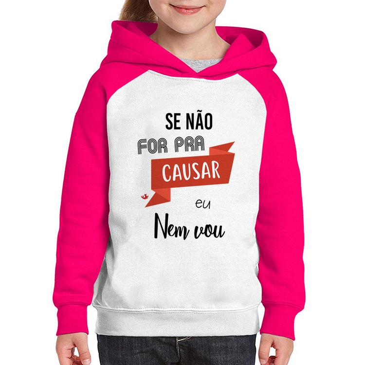 Moletom Infantil Se não for pra causar eu nem vou - Branco/Rosa