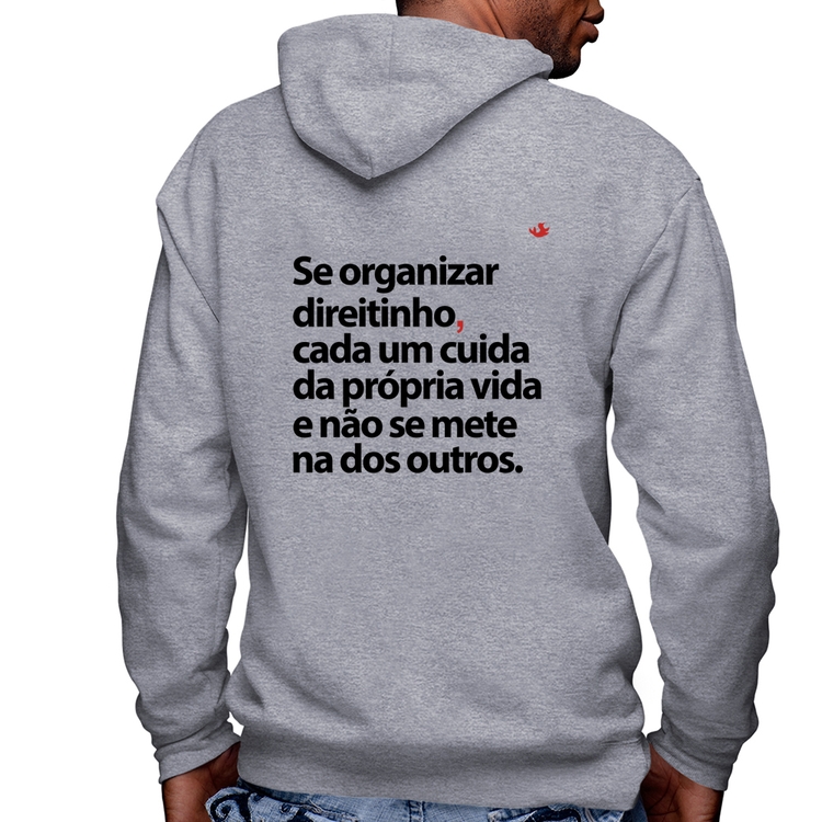 Blusa Moletom Se organizar direitinho, cada um cuida da própria vida Masculina com Capuz e Zíper - Mescla