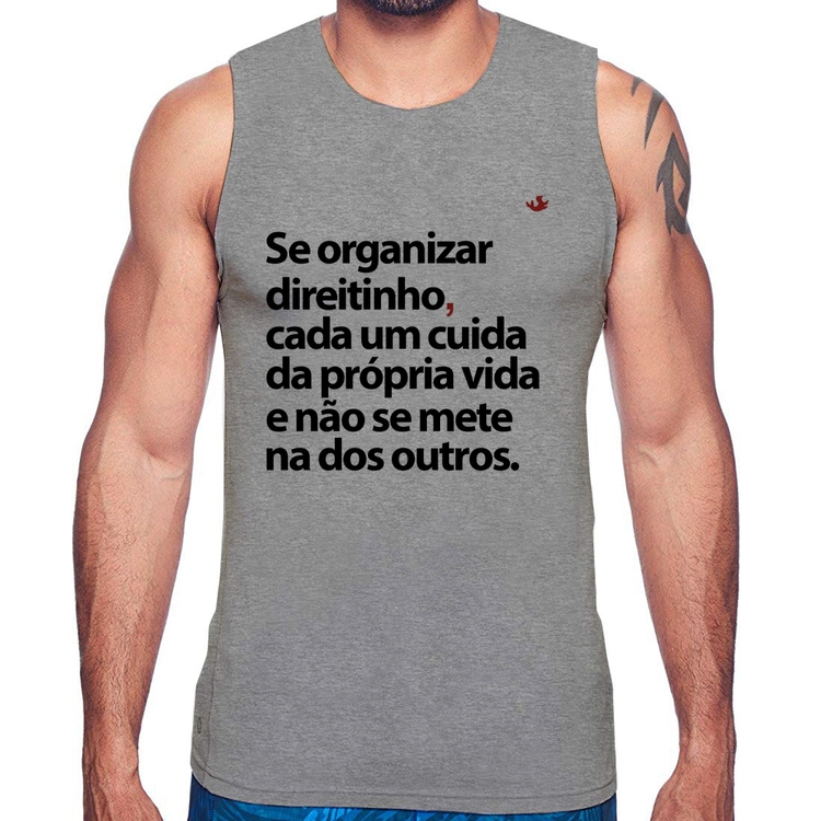 Regata Se organizar direitinho, cada um cuida da própria vida - Cinza