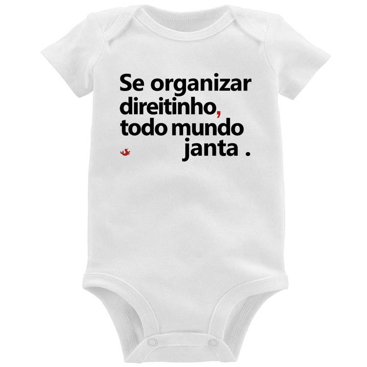 Body Bebê Se organizar direitinho, todo mundo janta