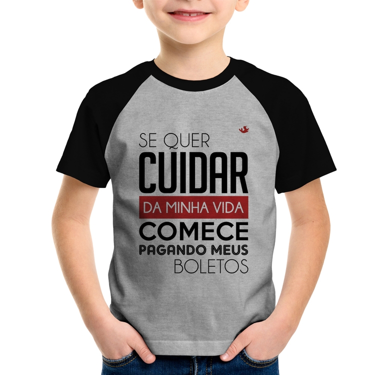 Camiseta Raglan Infantil Se quer cuidar da minha vida comece pagando meus boletos - Cinza/Preto
