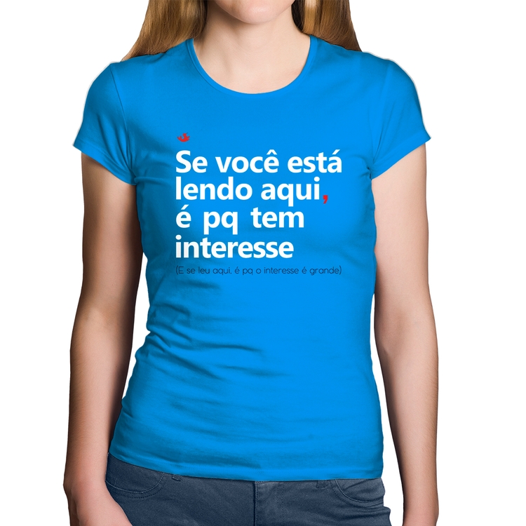 Baby Look Algodão Se você está lendo aqui é pq tem interesse - Azul