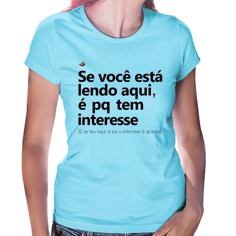 Baby Look Se você está lendo aqui é pq tem interesse - Azul Bebê