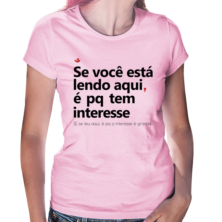 Baby Look Se você está lendo aqui é pq tem interesse - Rosa Bebê