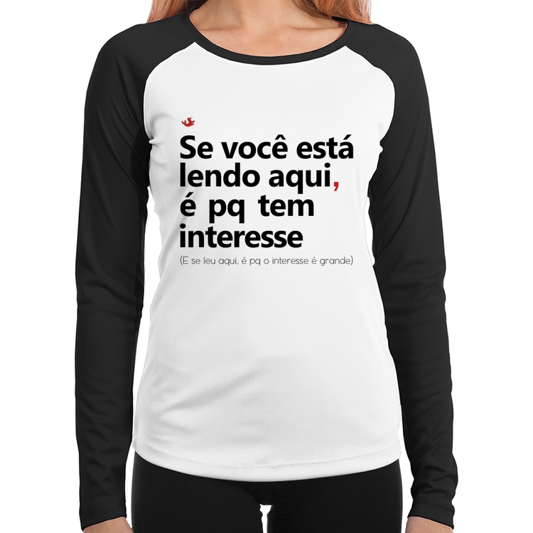Baby Look Raglan Se você está lendo aqui é pq tem interesse Manga Longa