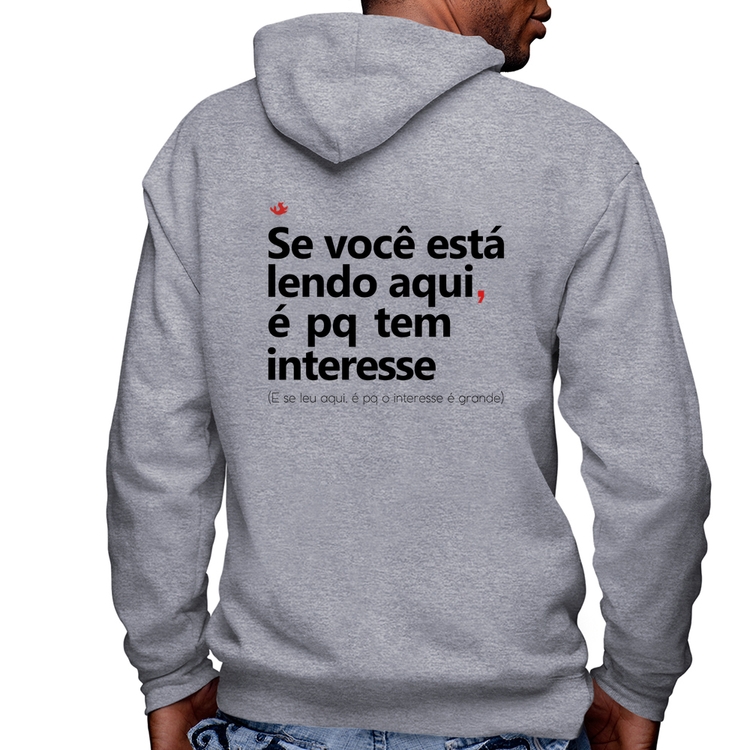 Blusa Moletom Se você está lendo aqui é pq tem interesse Masculina com Capuz e Zíper - Mescla