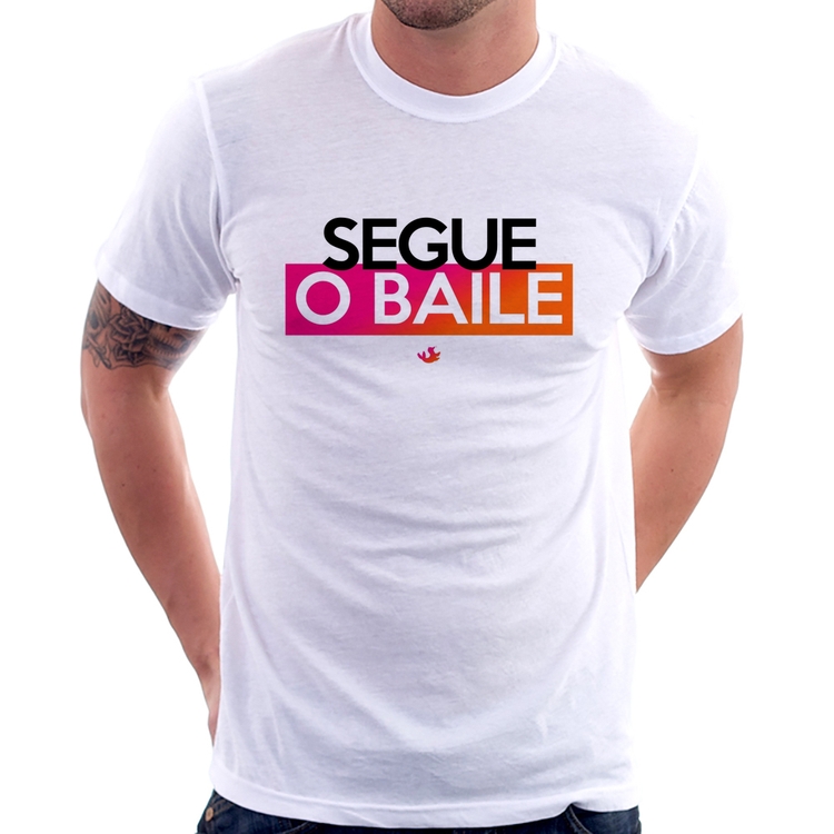 Camiseta Segue o baile