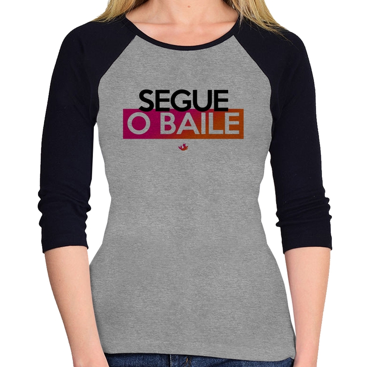 Baby Look Raglan Segue o baile Manga 3/4 - Cinza/Preto