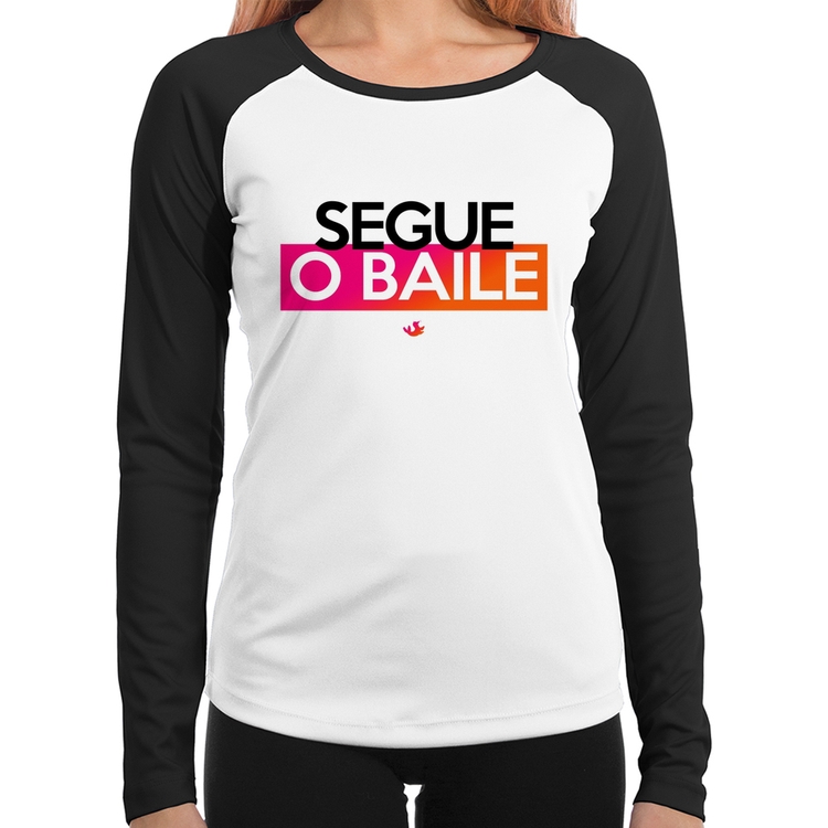 Baby Look Raglan Segue o baile Manga Longa