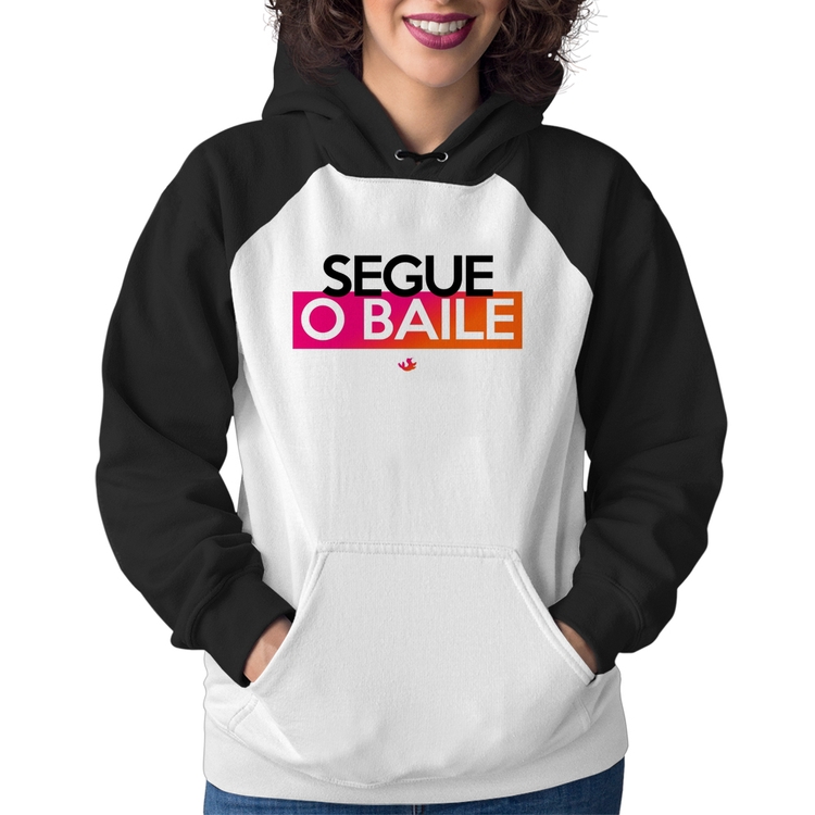 Moletom Feminino Segue o baile