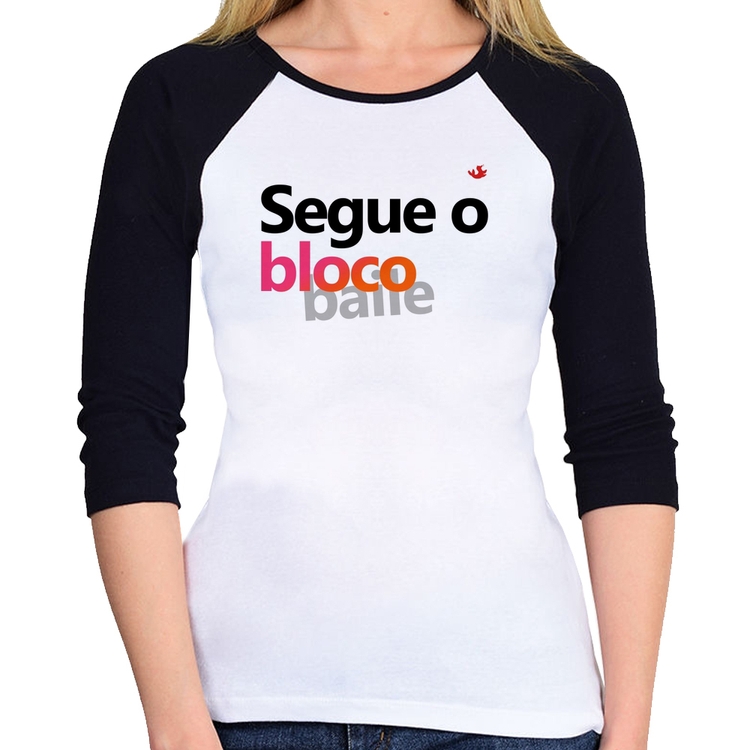 Baby Look Raglan Segue o bloco/baile Manga 3/4