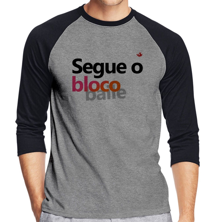 Camiseta Raglan Segue o bloco/baile Manga 3/4 - Cinza/Preto