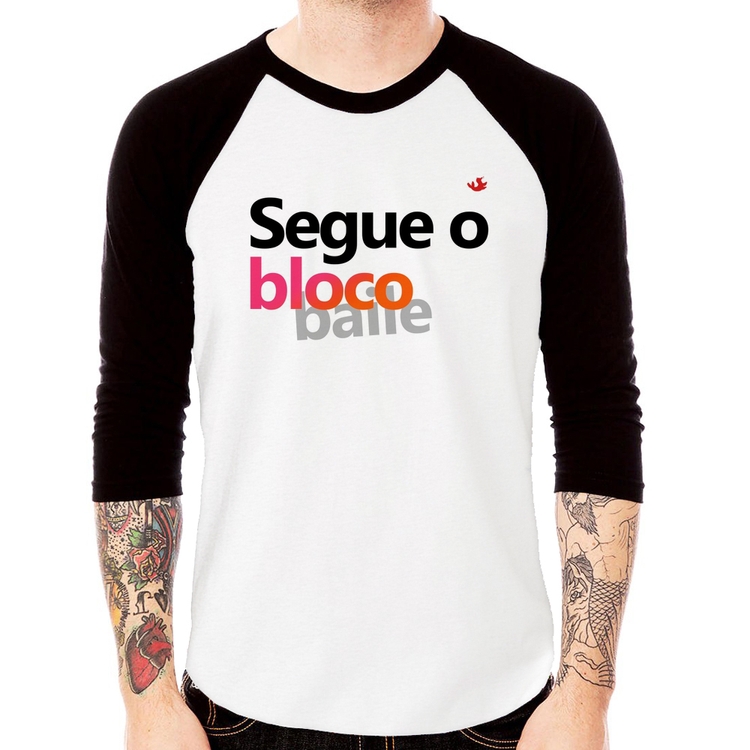 Camiseta Raglan Segue o bloco/baile Manga 3/4