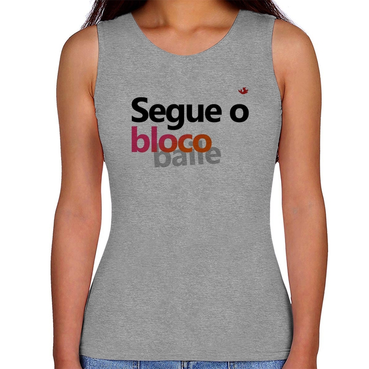 Regata Feminina Segue o bloco/baile - Cinza