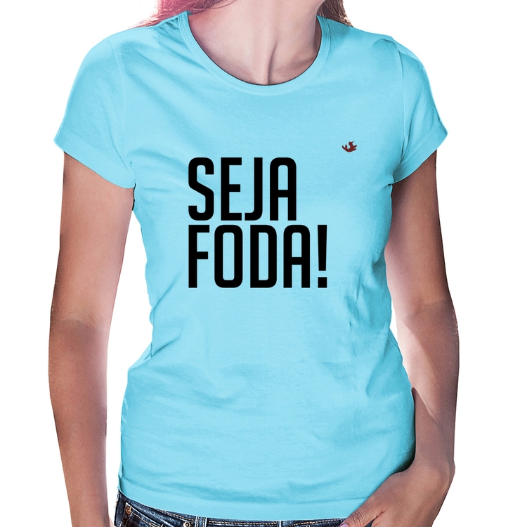 Baby Look Seja foda! - Azul Bebê