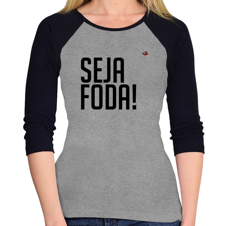 Baby Look Raglan Seja foda! Manga 3/4 - Cinza/Preto