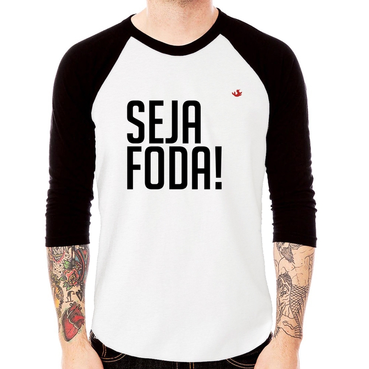 Camiseta Raglan Seja foda! Manga 3/4