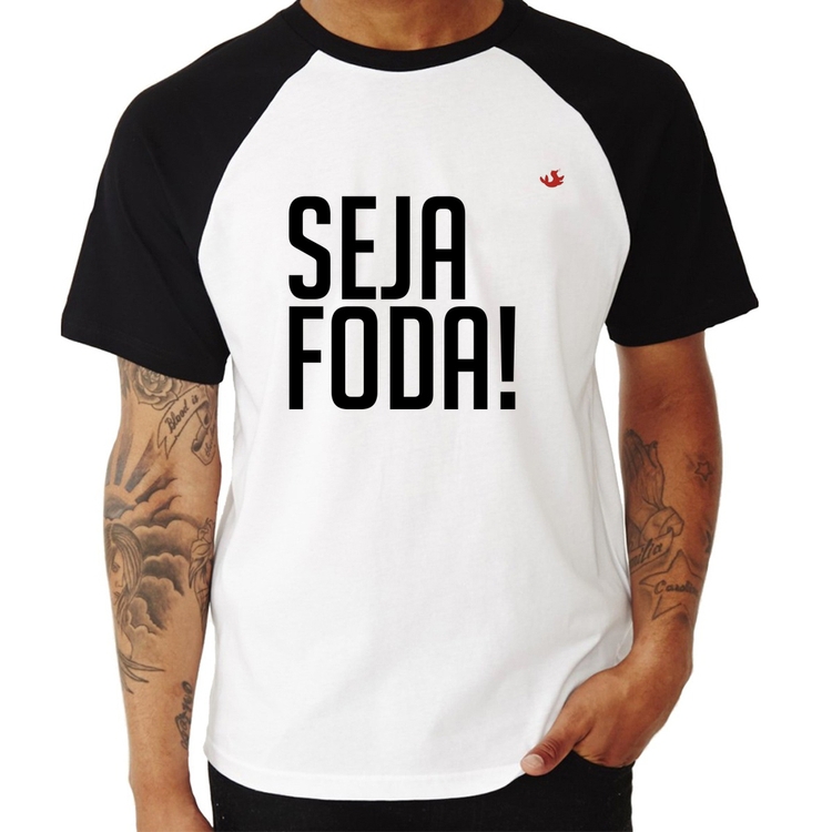 Camiseta Raglan Seja foda!