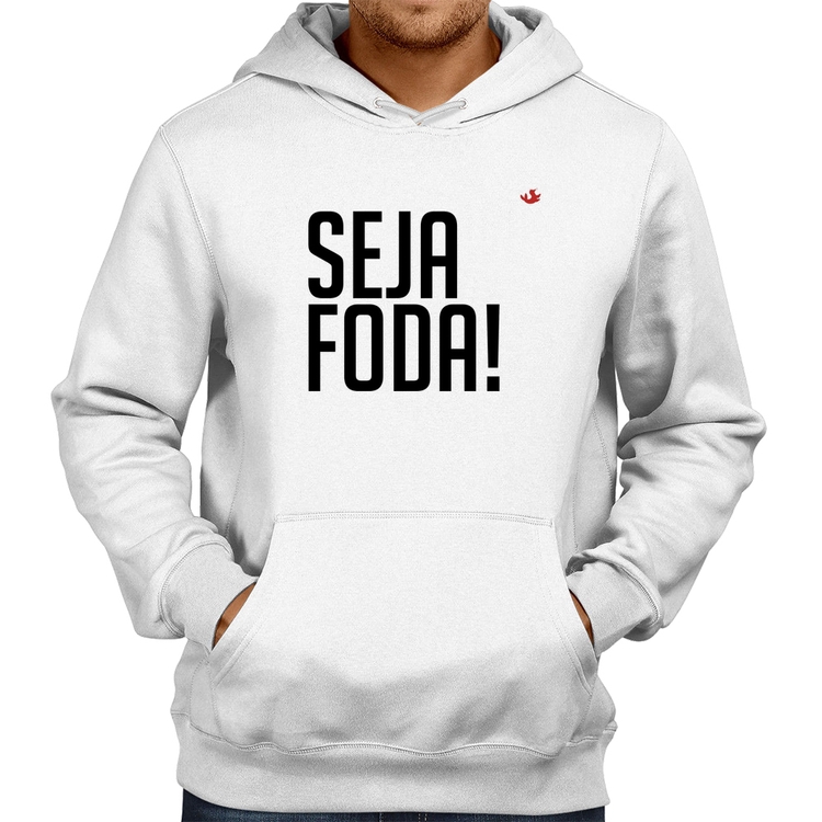 Moletom Seja foda! - Branco