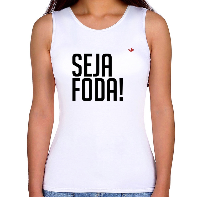 Regata Feminina Seja foda!