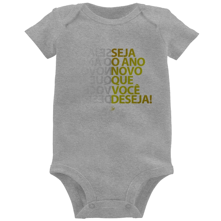 Body Bebê Seja o ano novo que você deseja! - Cinza