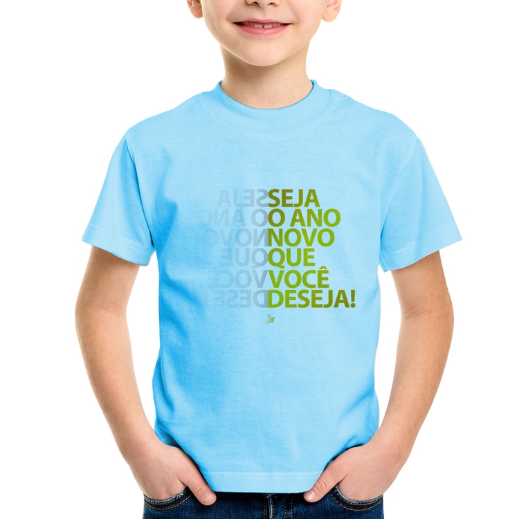 Camiseta Infantil Seja o ano novo que você deseja! - Azul Bebê