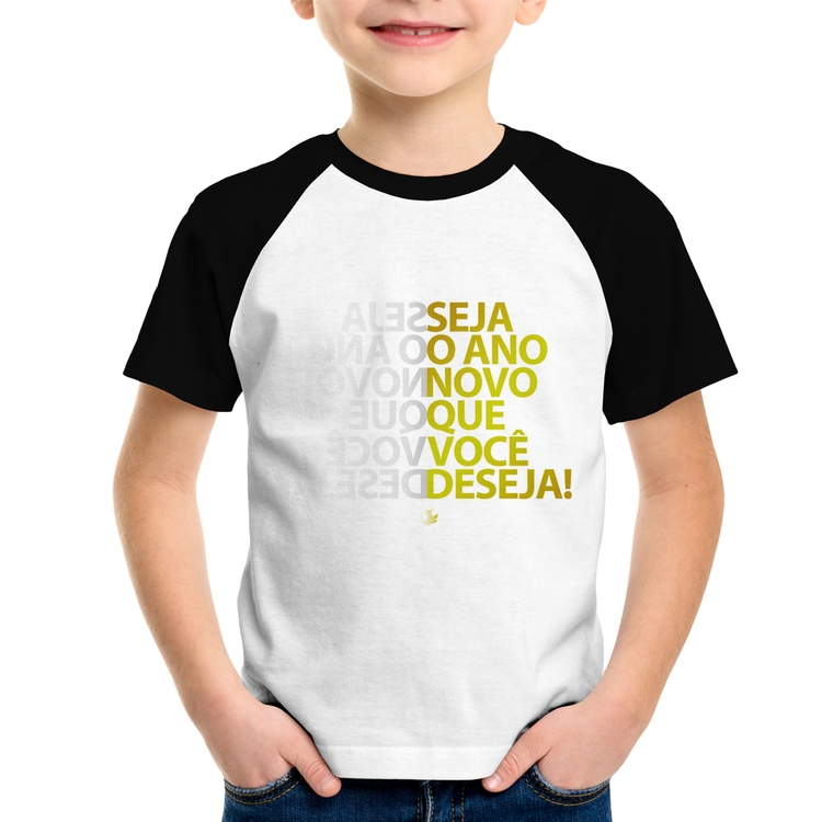 Camiseta Raglan Infantil Seja o ano novo que você deseja!