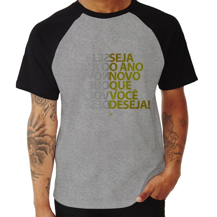 Camiseta Raglan Seja o ano novo que você deseja! - Cinza/Preto