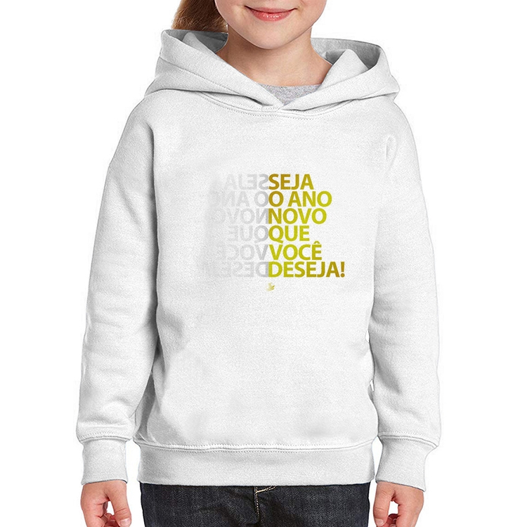 Moletom Infantil Seja o ano novo que você deseja!