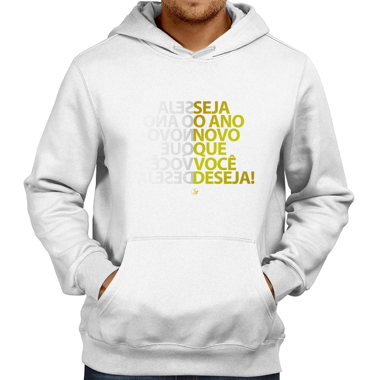 Moletom Seja o ano novo que você deseja! - Branco