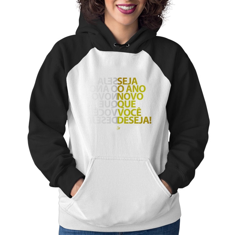 Moletom Feminino Seja o ano novo que você deseja!