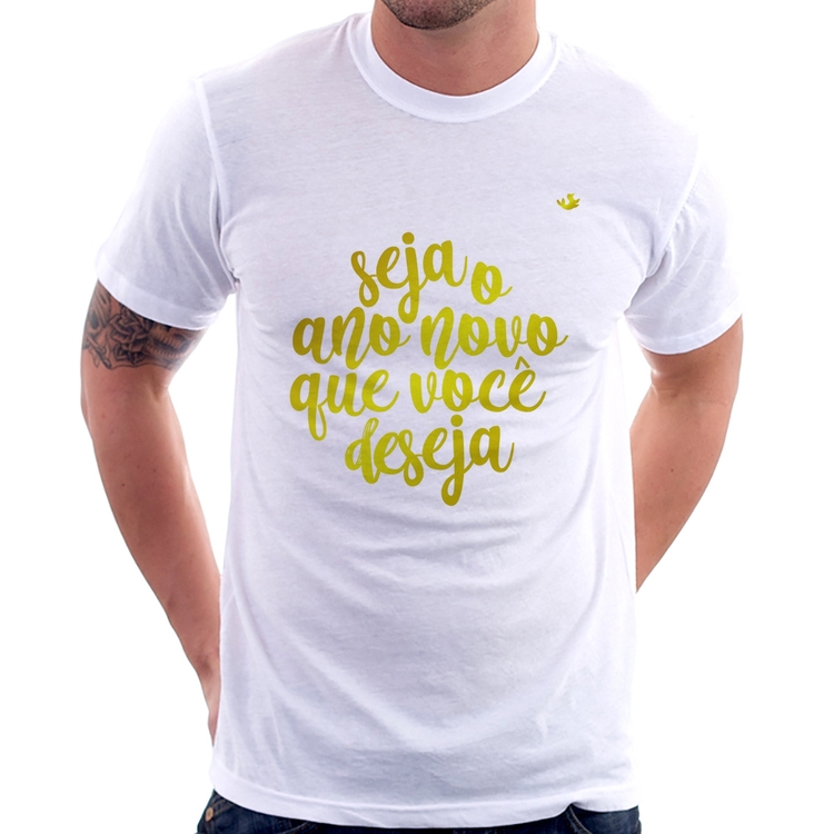 Camiseta Seja o ano novo que você deseja