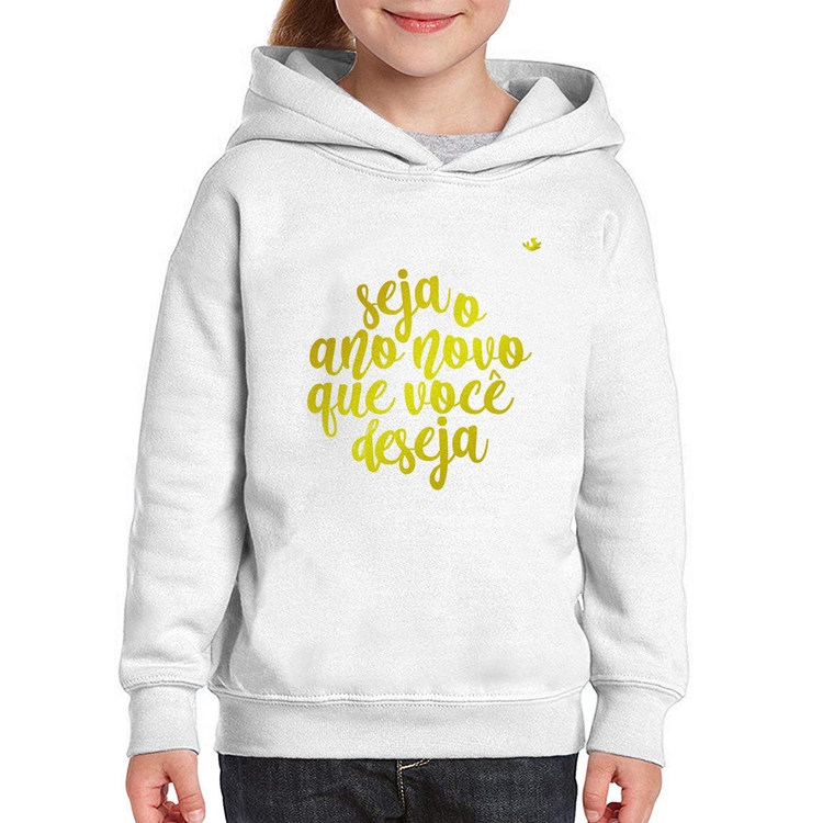 Moletom Infantil Seja o ano novo que você deseja