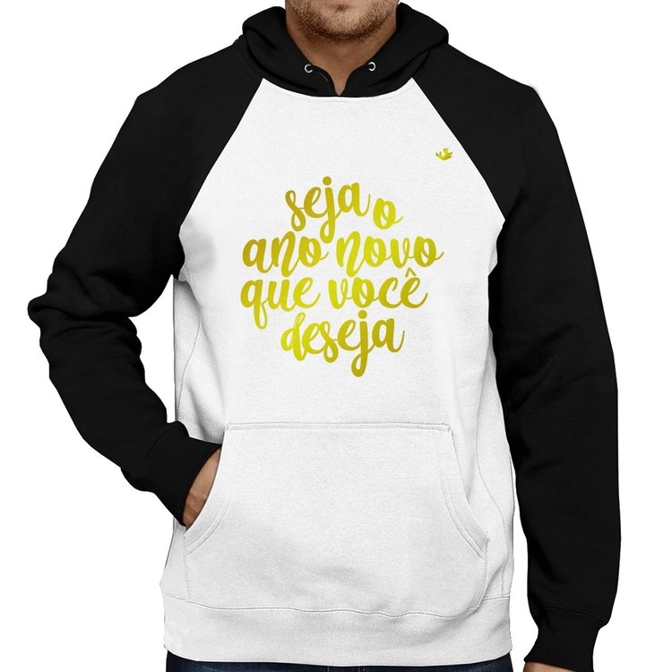 Moletom Seja o ano novo que você deseja