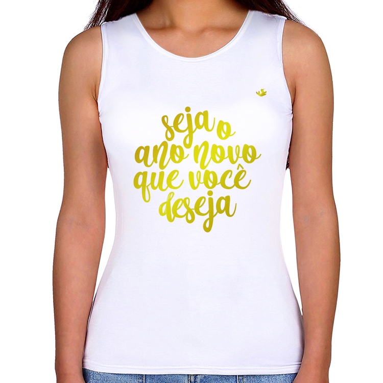 Regata Feminina Seja o ano novo que você deseja