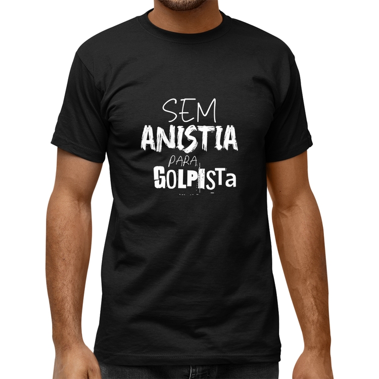 Camiseta Quality Sem anistia para golpista