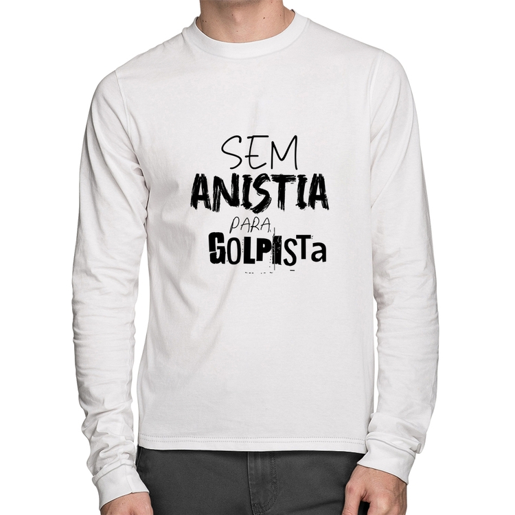 Camiseta Algodão Sem anistia para golpista Manga Longa - Branca