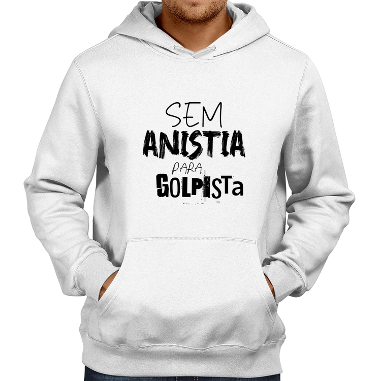 Moletom Sem anistia para golpista - Branco