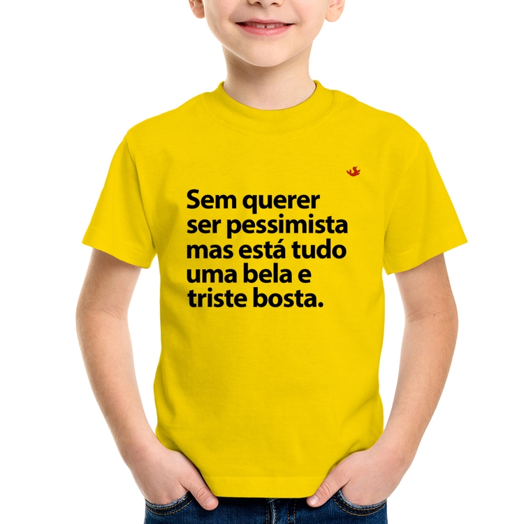 Camiseta Infantil Sem querer ser pessimista mas - Amarela